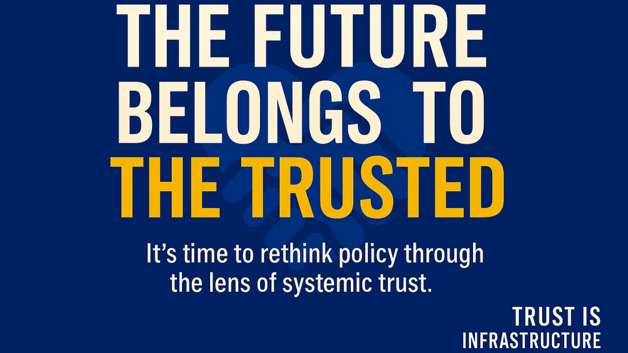 The Future Belongs to the Trusted